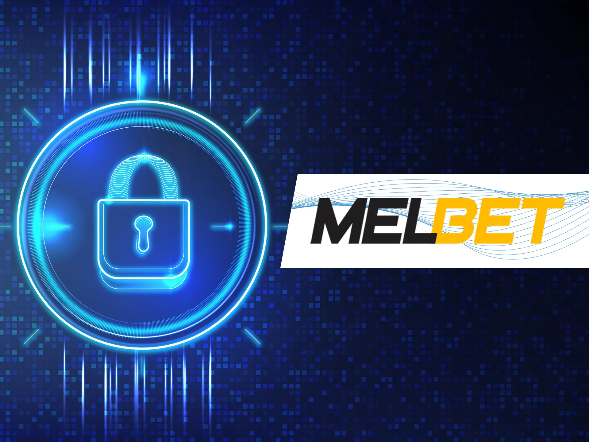 Melbet protects all of the customers.